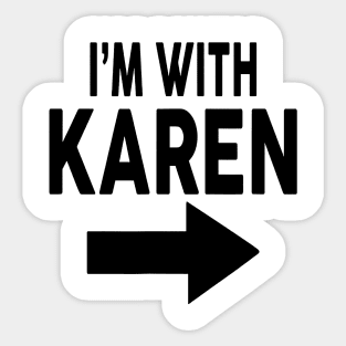 I'm With Karen Sticker